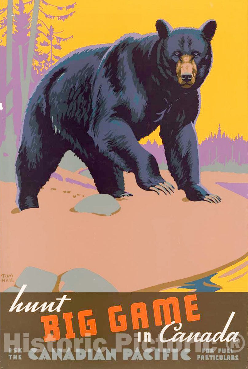 Vintage Poster - Hunt Big Game in Canada Ask The Canadian Pacific for Full particulars - Tom Hall., Historic Wall Art