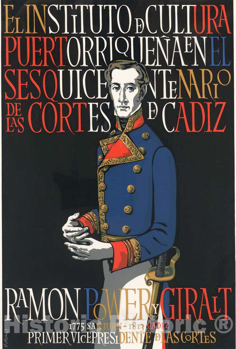 Vintage Poster -  El Instituto de Cultura PuertorriqueÃ±aen el sesquicentenario de las Cortes de CÃ¡diz, Ramon Power y Giralt 1775 San Juan -  1813 CÃ¡diz, Historic Wall Art