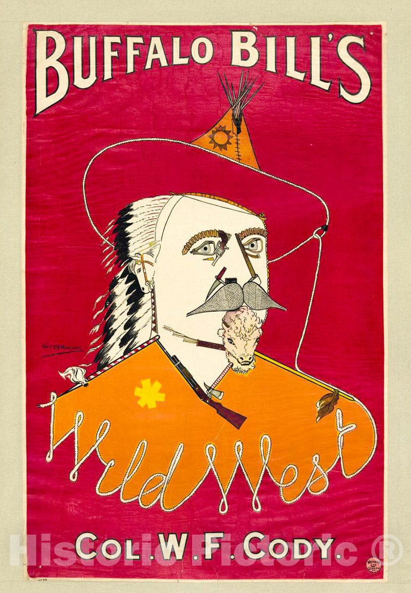 Vintage Poster -  Buffalo Bill's Wild West, Col. W.F. Cody -  Alick P.F. Ritchie., Historic Wall Art