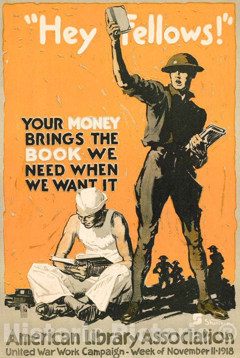 Vintage Poster - Hey Fellows! Your Money Brings The Book we Need When we Want it American Library Association, United War Work Campaign -  Sheridan., Historic Wall Art