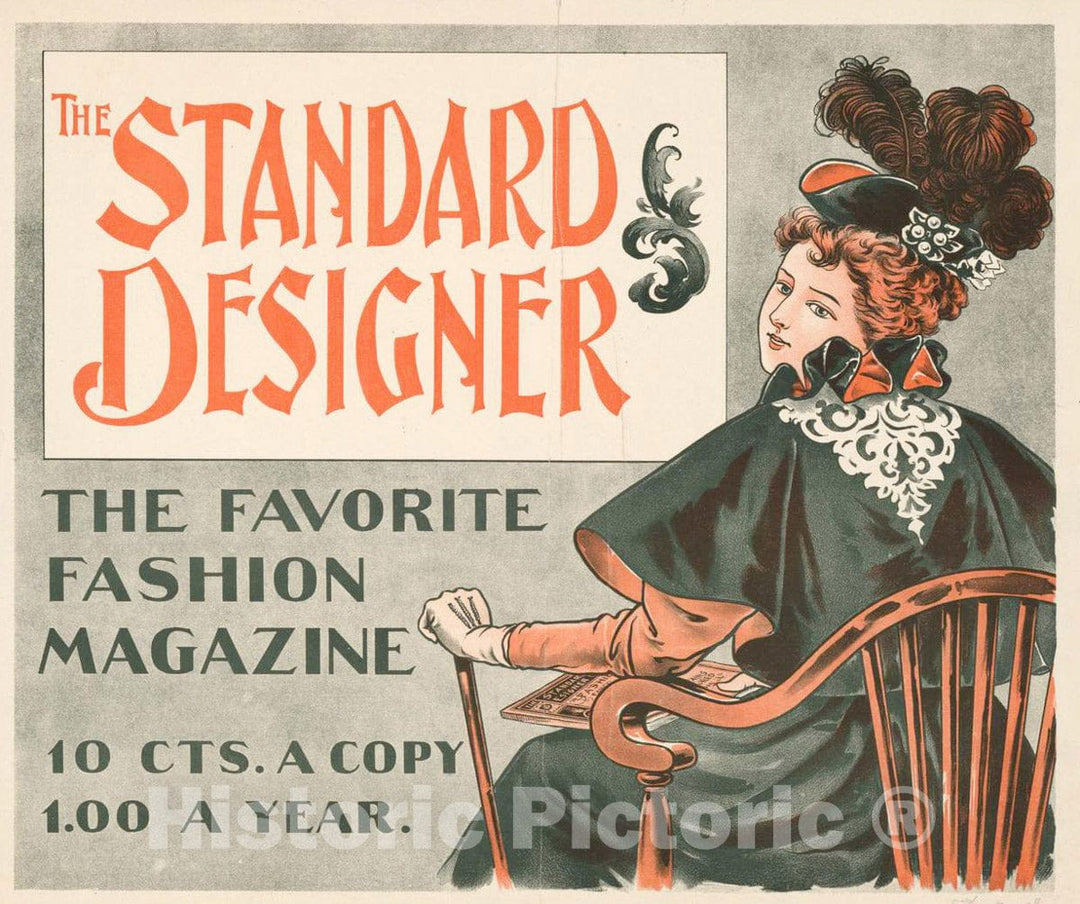 Vintage Poster -  The Standard Designer, The Favorite Fashion Magazine, 10 cts. a Copy, 1.00 a Year., Historic Wall Art