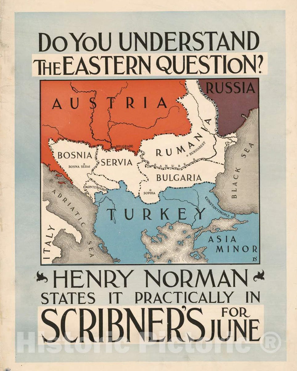 Vintage Poster -  Do You Understand The Eastern Question? Henry Norman States it Practically in Scribner's for June -  H., Historic Wall Art