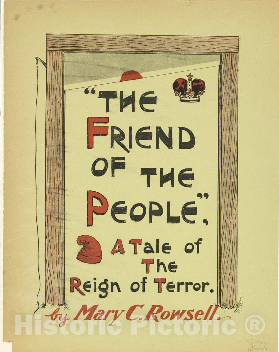 Vintage Poster -The Friend of The People. A Tale of The Reign of Terror by Mary C. Roswell, Historic Wall Art