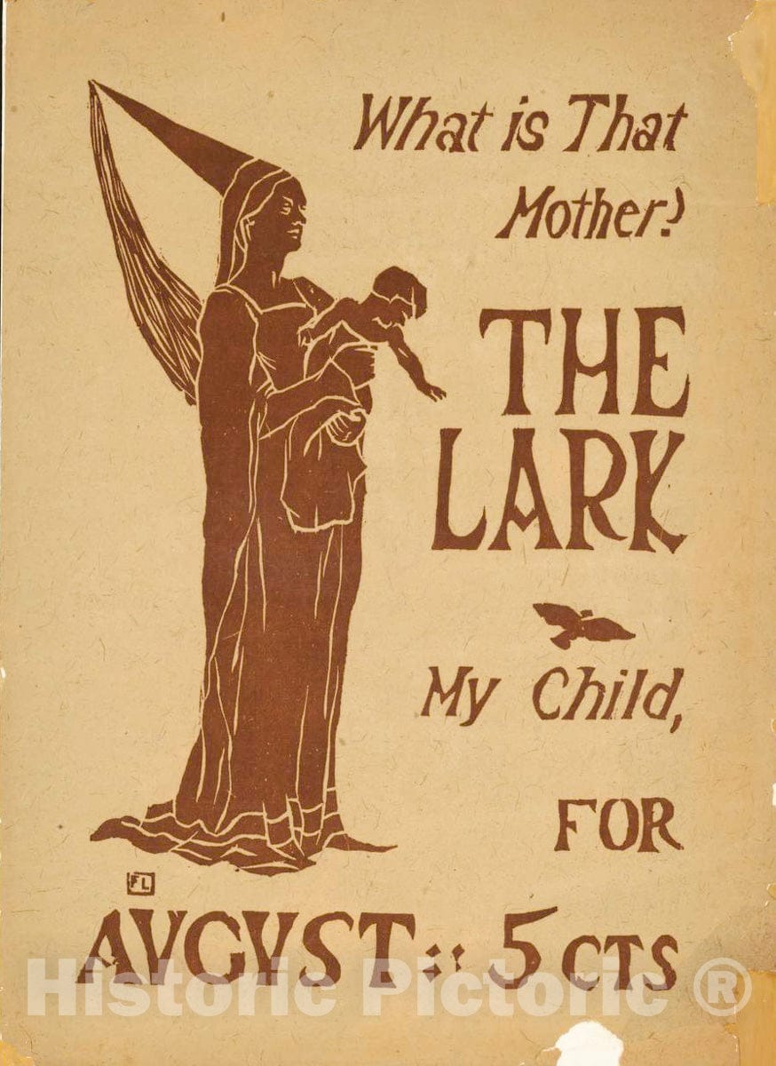 Vintage Poster -  What is That Mother? The Lark, My Child, for August -  5 cts, Historic Wall Art