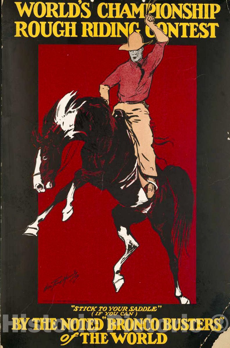 Vintage Poster -  World's Championship Rough Riding Contest. by The Noted Bronco Busters of The World, Historic Wall Art