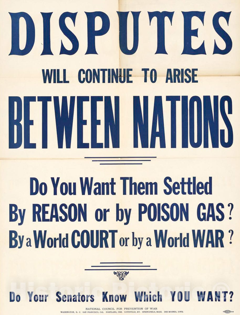 Vintage Poster -  Disputes Will Continue to Arise Between Nations. Do You Want Them Settled by Reason or Poison Gas?., Historic Wall Art