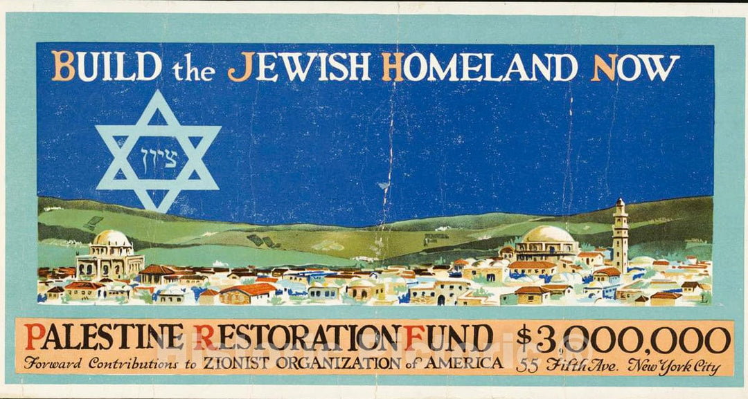 Vintage Poster -  Build The Jewish Homeland Now. Palestine Restoration Fund $3,000,000, Historic Wall Art