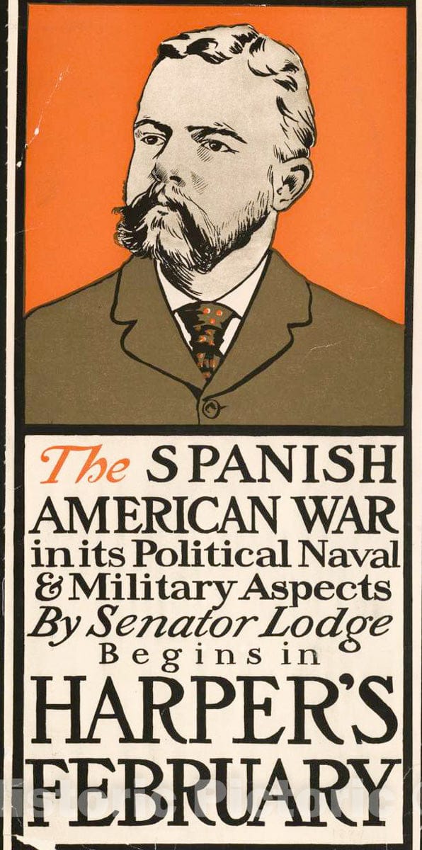 Vintage Poster -  The Spanish American war in its Political Naval & Military aspects by Senator Lodge, Begins in Harper's February, Historic Wall Art