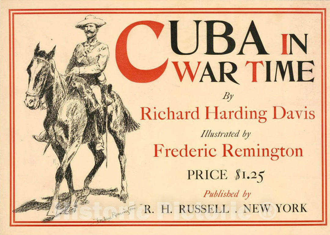 Vintage Poster -  Cuba in war time by Richard Harding Davis; Illustrated by Frederic Remington, Historic Wall Art