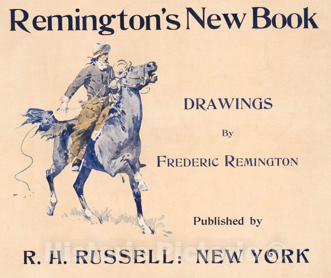 Vintage Poster - Remington's New Book, Drawings by Frederic Remington, Historic Wall Art