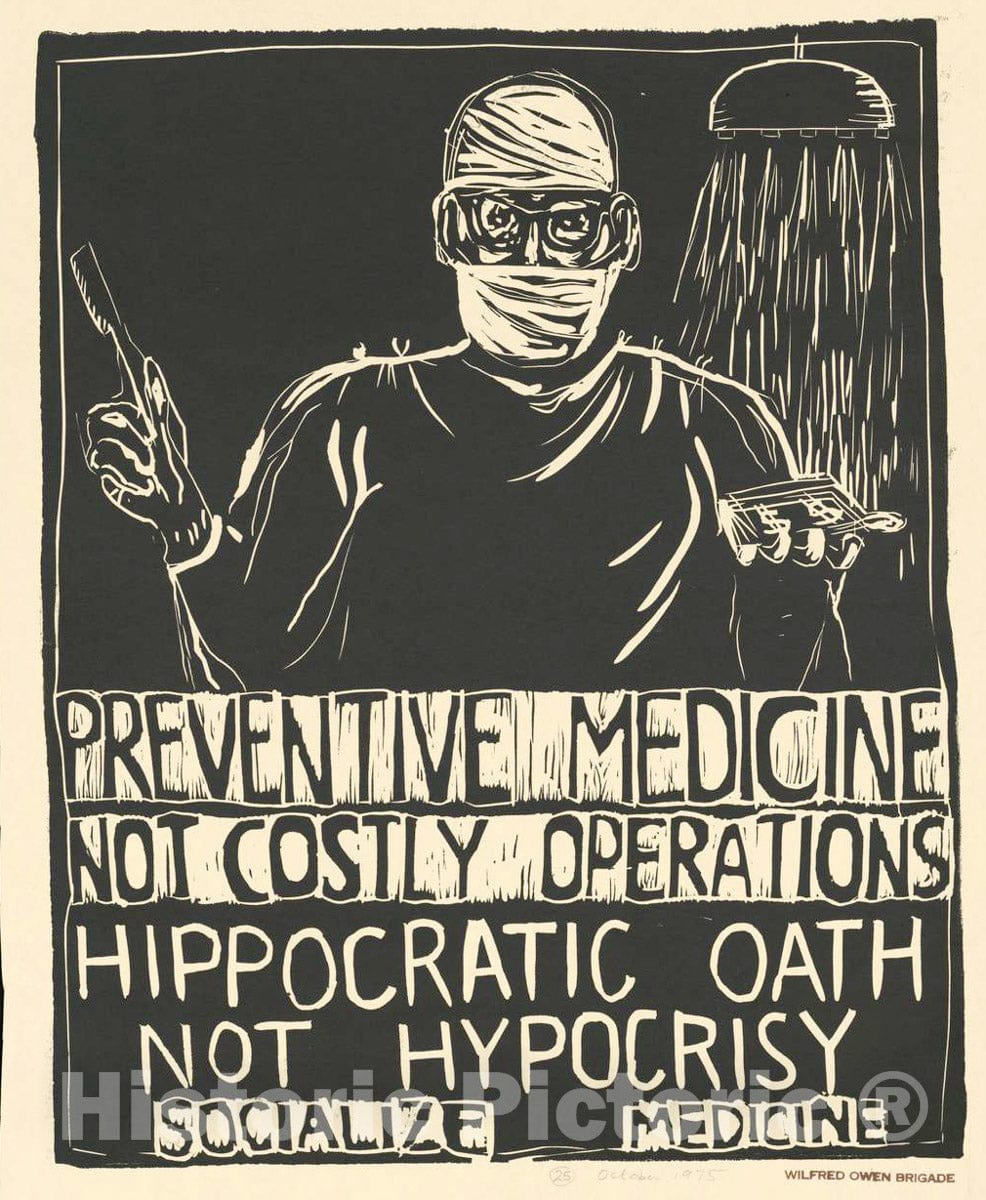 Vintage Poster -  Preventive Medicine not costly Operations. Hippocratic Oath not Hypocrisy. Socialize Medicine, Historic Wall Art