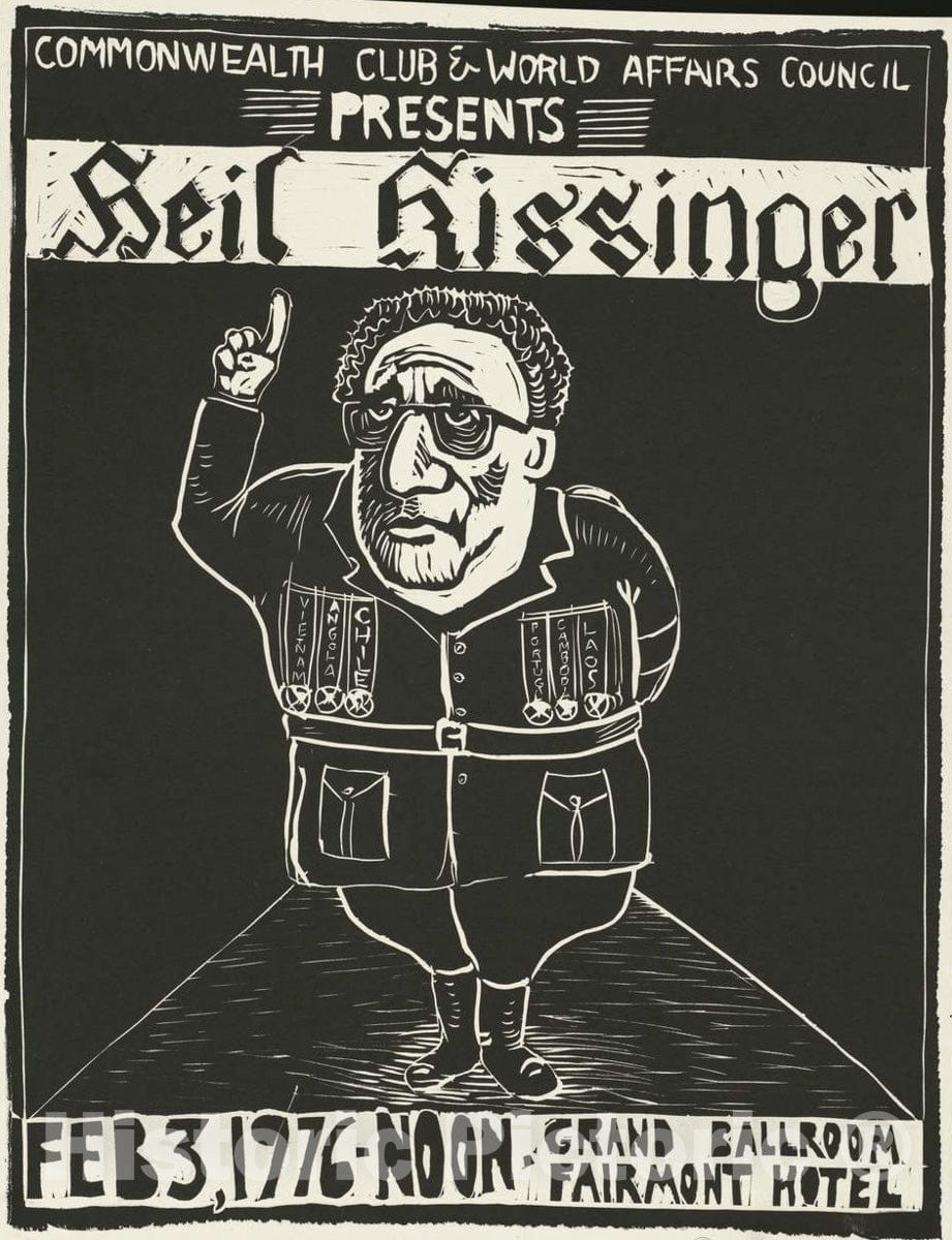 Vintage Poster -  Commonwealth Club & World Affairs Council Presents Heil Kissinger. Feb. 3, 1976 -  noon -  Grand Ballroom Fairmont Hotel, Historic Wall Art