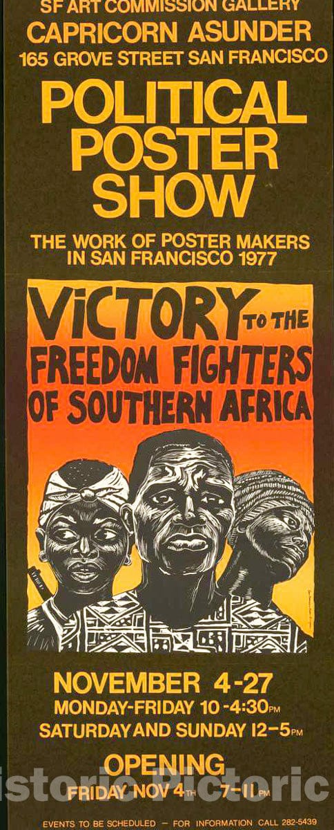 Vintage Poster -  Political Poster Show. SF Art Commission Gallery. Victory to The Freedom Fighters of Southern Africa, Historic Wall Art