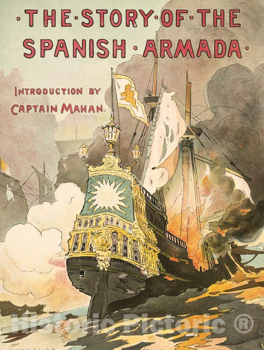 Vintage Poster -  The Story of The Spanish Armada Introduction by Captain Mahan, Historic Wall Art