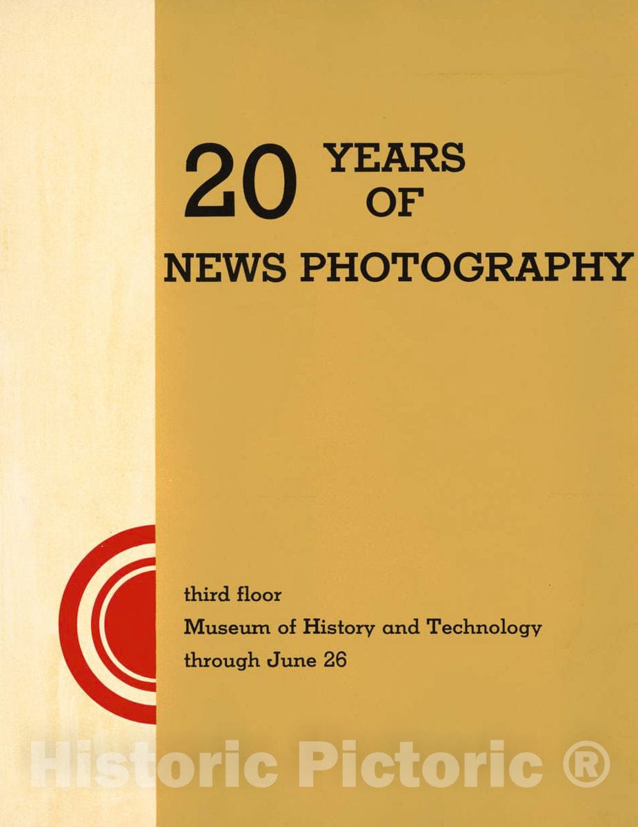 Vintage Poster -  20 Years of News Photography Third Floor Museum of History and Technology Through June 26., Historic Wall Art