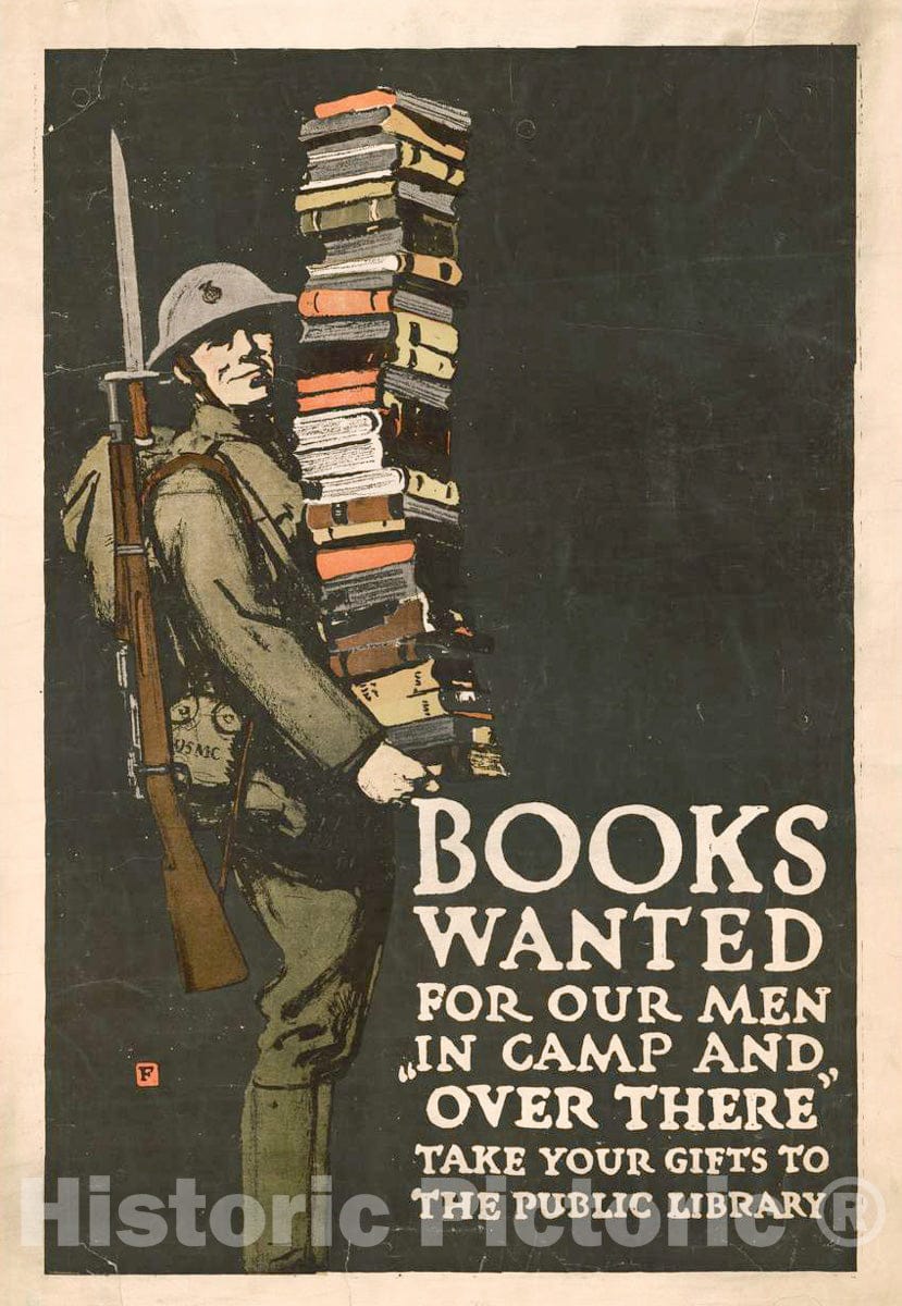 Vintage Poster - Books Wanted for Our Men in Camp and Over There; take Your Gifts to The Public Library - F., Historic Wall Art