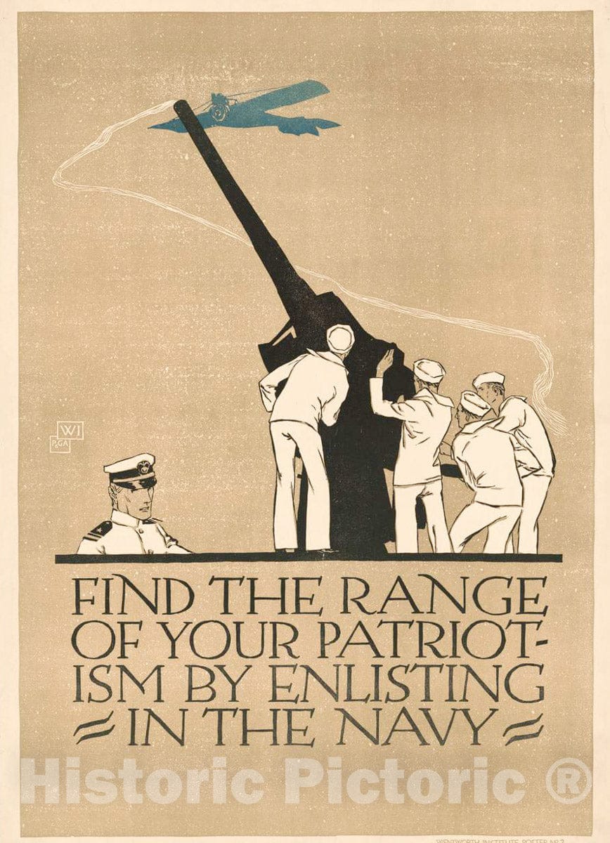 Vintage Poster -  Find The Range of Your Patriotism by enlisting in The Navy -  WI ; P&GA., Historic Wall Art