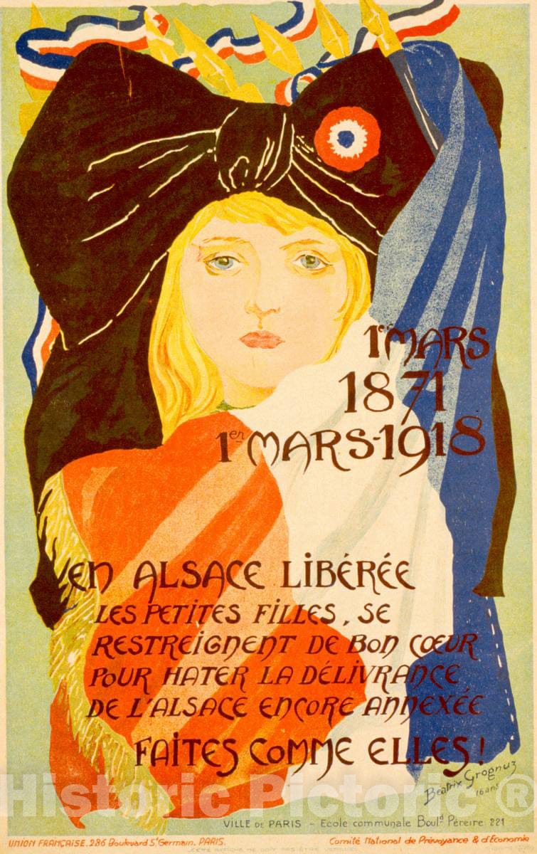 Vintage Poster - 1er Mars, 1871, 1er Mars, 1918. En Alsace libÃ©rÃ©e les Petites Filles, se restreignent de Bon Coeur Pour hÃ¢ter la dÃ©liverance - Fine Art Reprint, Historic Wall Art