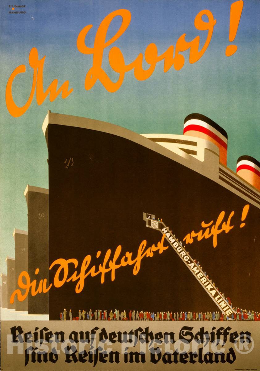 Vintage Poster - an Bord! Die Schiffahrt Ruft! Reisen auf deutschen Schiffen sind Reisen im Vaterland - Etbauer, Hamburg., Historic Wall Art