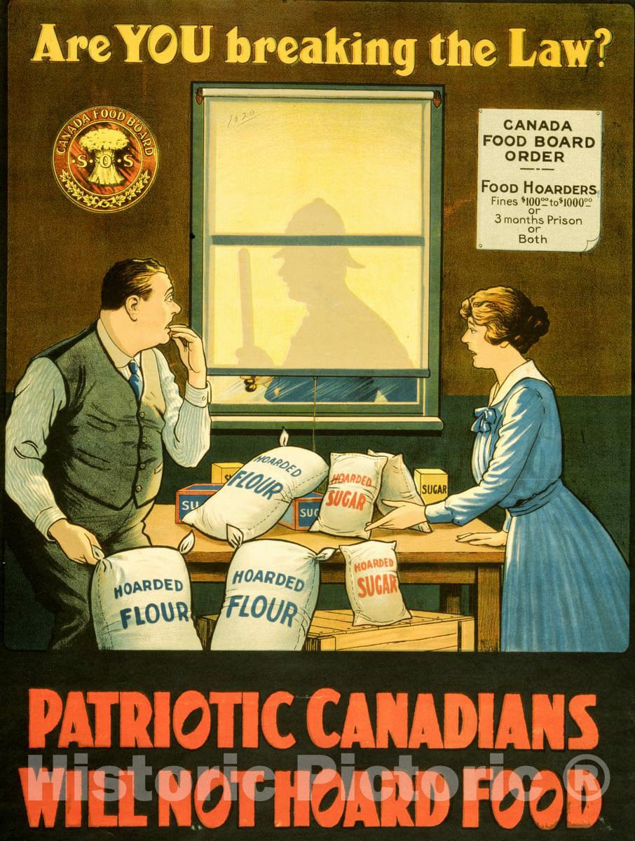 Vintage Poster -  are You Breaking The Law? Patriotic Canadians Will not Hoard Food, Historic Wall Art