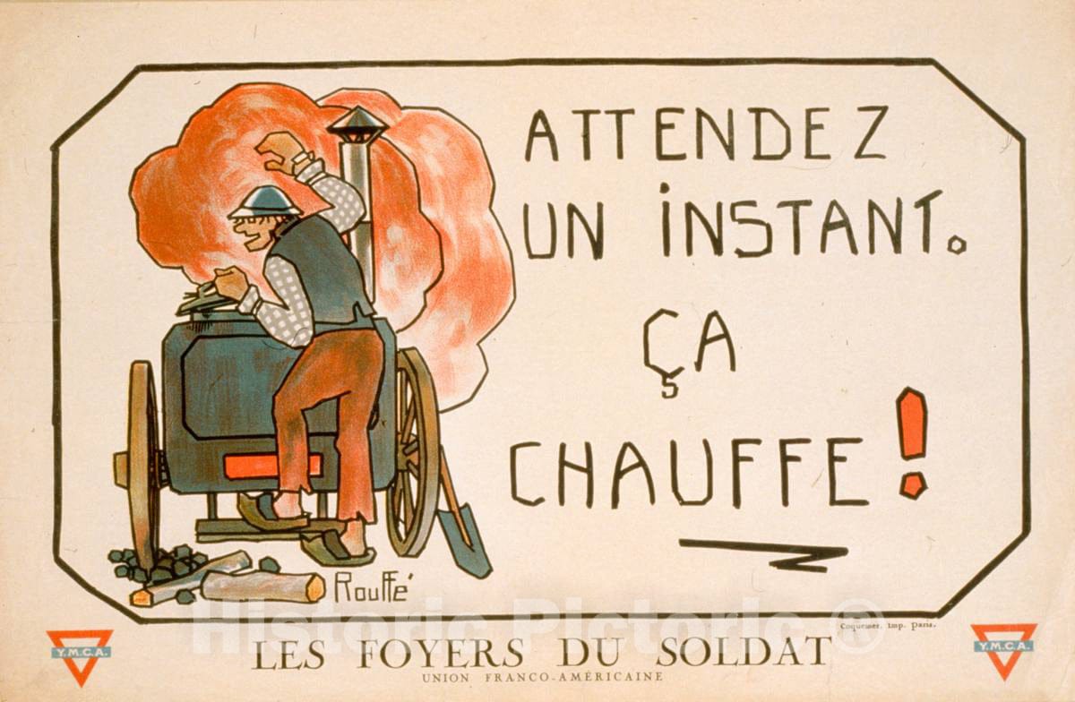 Vintage Poster -  Attendez un Instant. Ã§a chauffe! Les Foyers du Soldat, Historic Wall Art