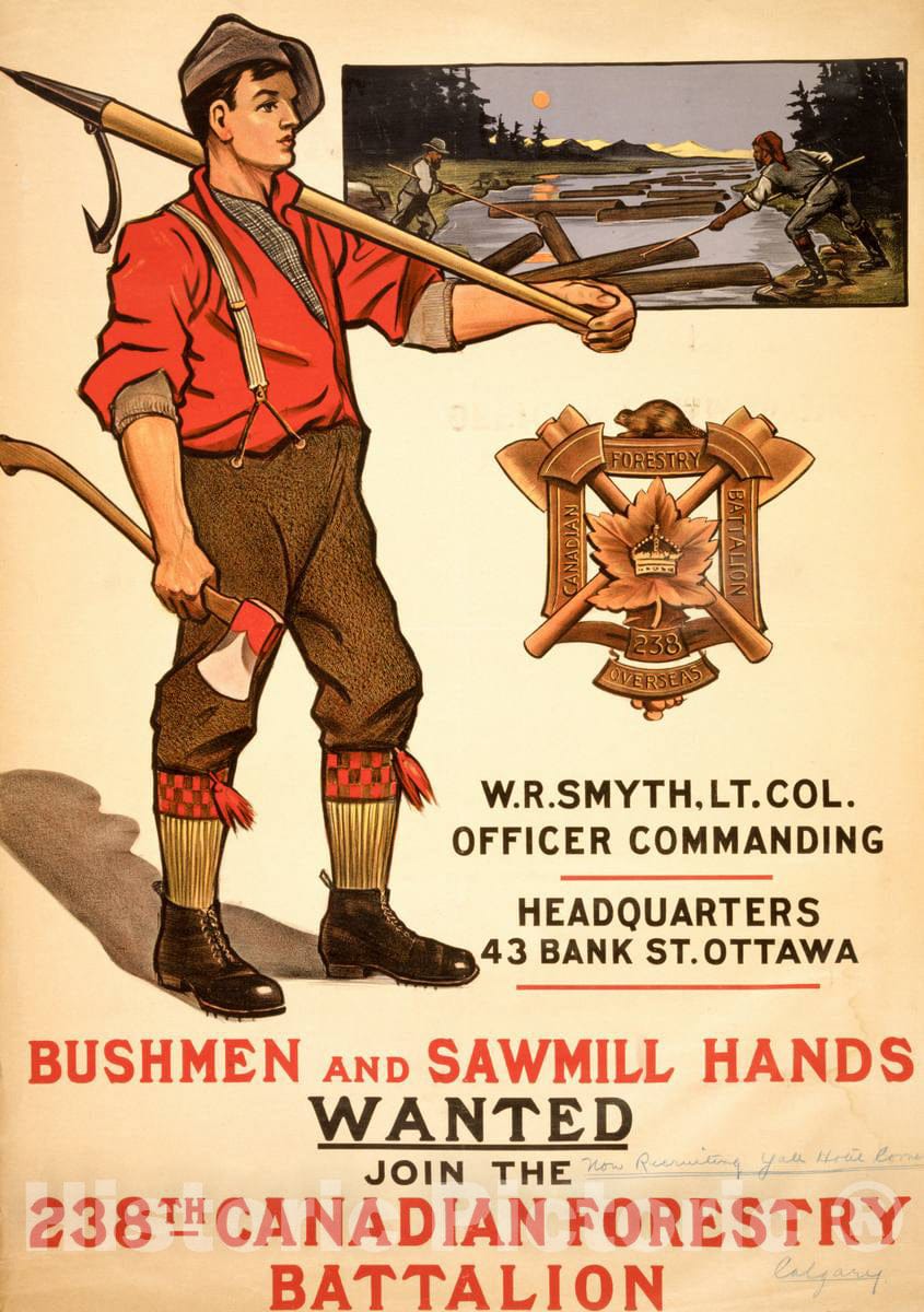 Vintage Poster -  Bushmen and Sawmill Hands Wanted. Join The 238th Canadian Forestry Battalion, Historic Wall Art