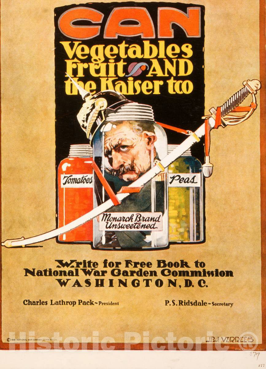 Vintage Poster -  Can Vegetables, Fruit, and The Kaiser Too - Write for Free Book to National War Garden Commission, Washington, D.C. -  J. Paul Verrees., Historic Wall Art