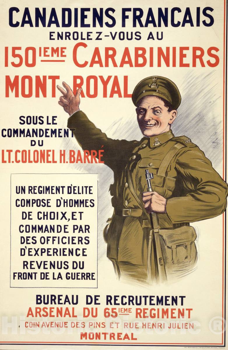 Vintage Poster -  Canadiens Francais. Enrolez - Vous au 150ieme Carabiniers Mont Royal, Sous le commandement du Lt. Colonel H. BarrÃ©, Historic Wall Art