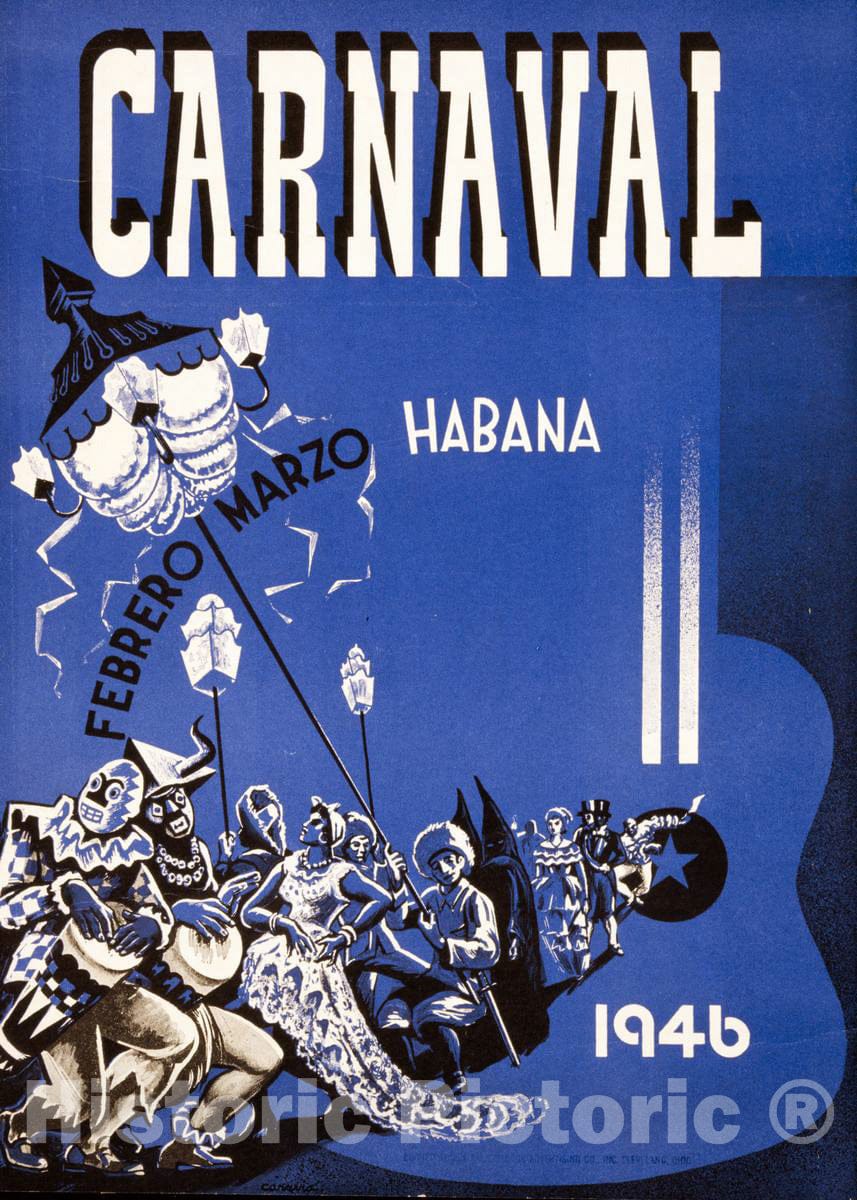 Vintage Poster -  Carnaval. Habana. Febrero Marzo 1946 -  Caravia., Historic Wall Art