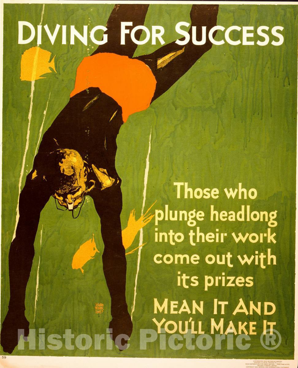 Vintage Poster -  Diving for Success Those who Plunge headlong into Their Work Come Out with its prizes  -  Willard Frederic Elmes., Historic Wall Art