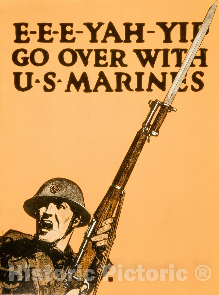 Vintage Poster -  E - e - e - yah - yip Go Over with U.S. Marines. 1, Historic Wall Art