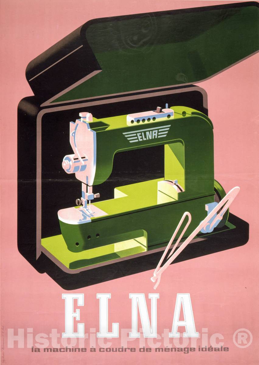 Vintage Poster -  Elna: La Machine Ã  coudre de mÃ©nage idÃ©ale  -  Fritz BÃ¼hler., Historic Wall Art