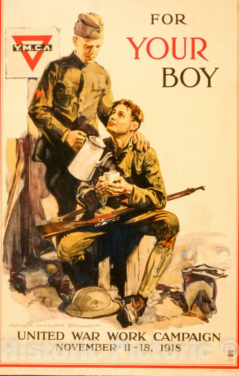 Vintage Poster -  for Your boy United War Work Campaign, November 11 - 18, 1918  -  Arthur William Brown., Historic Wall Art