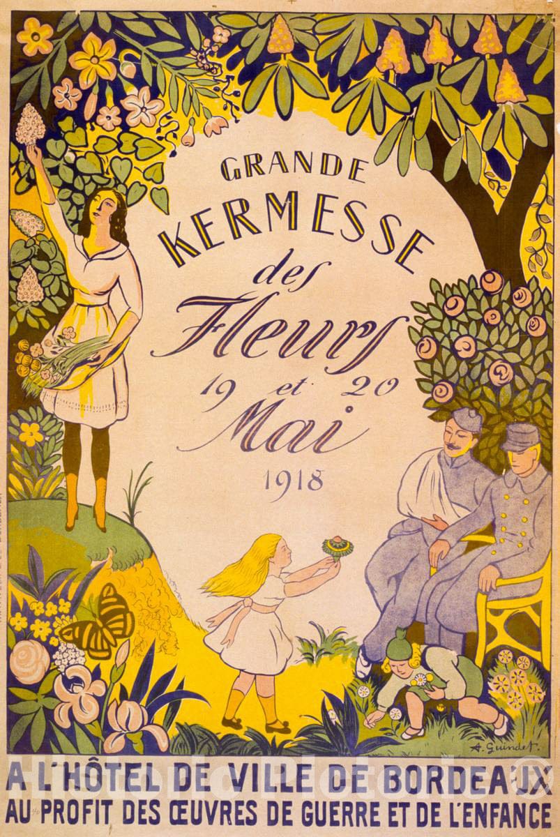 Vintage Poster -  Grande Kermesse des Fleurs 19 et 20 mai 1918. A l'HÃ´tel de Ville de Bordeaux. Au Profit des oeuvres de Guerre et de l'enfance, Historic Wall Art