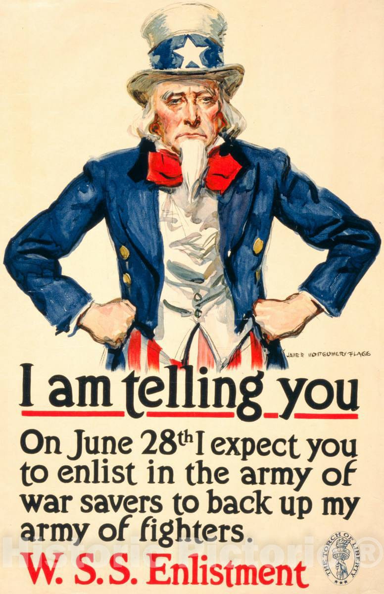 Vintage Poster -  I am Telling You - On June 28th I Expect You to Enlist in The Army of war Savers to Back up My Army of Fighters -  James Montgomery Flagg., Historic Wall Art