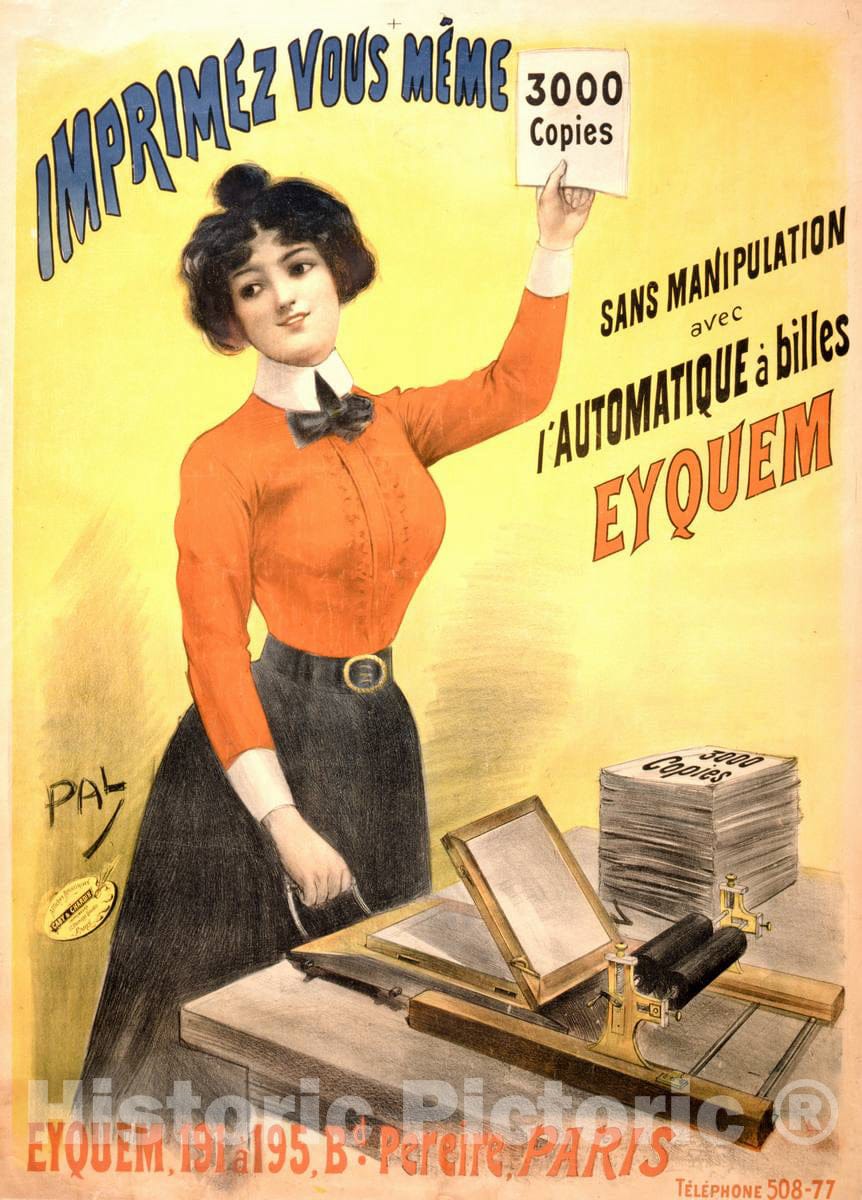 Vintage Poster -  Imprimez Vous mÃ¨me 3000 Copies sans Manipulation avec l'automatique Ã  billes Eyquem -  PAL., Historic Wall Art