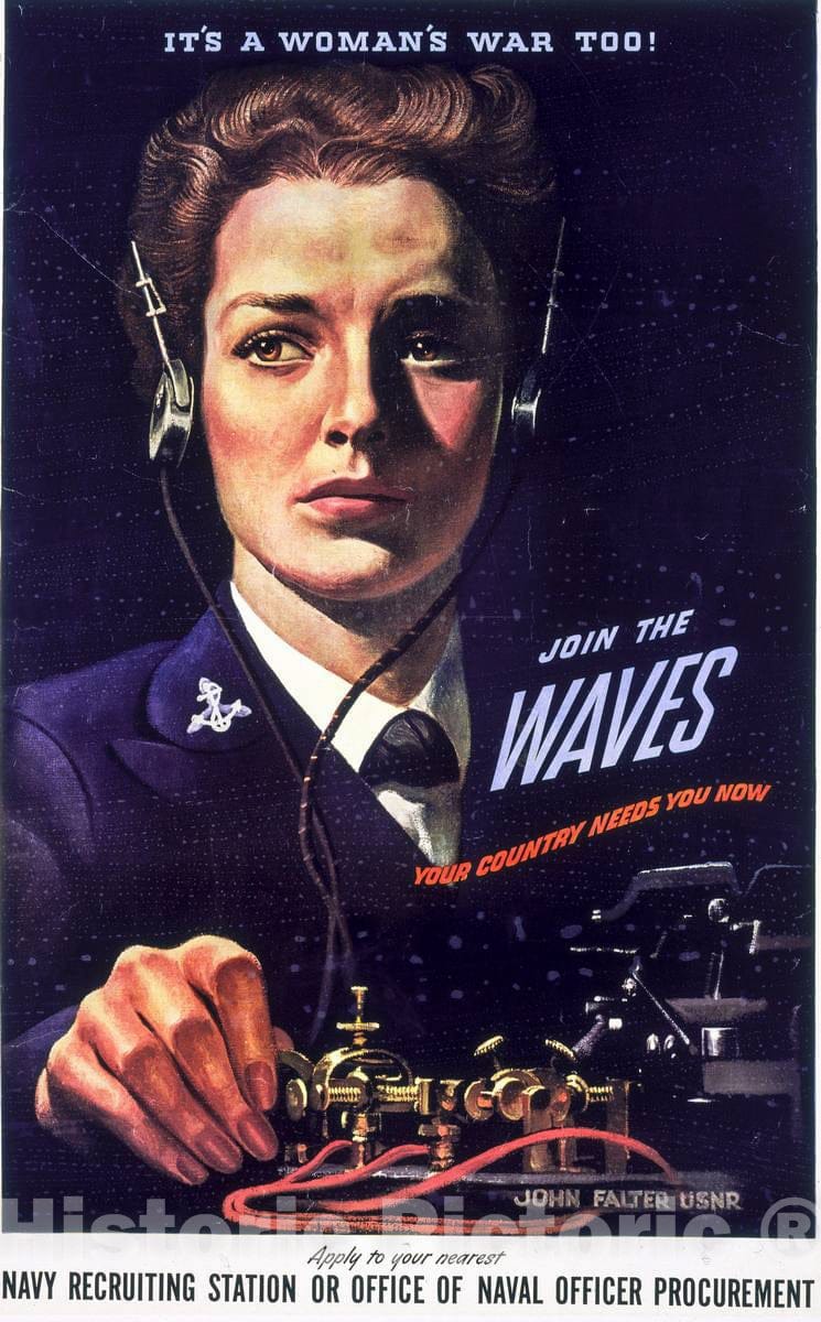 Vintage Poster -  It's a Woman's war Too! Join The Waves - Your Country Needs You Now - Apply to Your Nearest Navy recru, Historic Wall Art