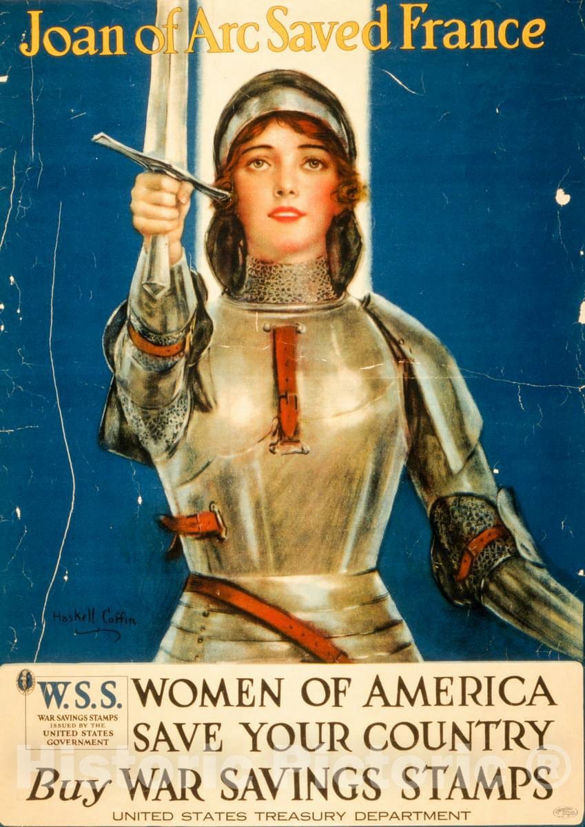 Vintage Poster -  Joan of Arc Saved France - Women of America, Save Your Country - Buy War Savings Stamps -  Haskell Coffin., Historic Wall Art