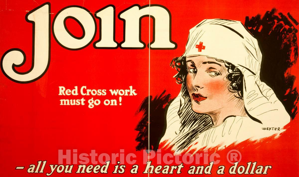 Vintage Poster -  Join -  Red Cross Work Must go on! All You Need is a Heart and a Dollar  -  Dexter., Historic Wall Art