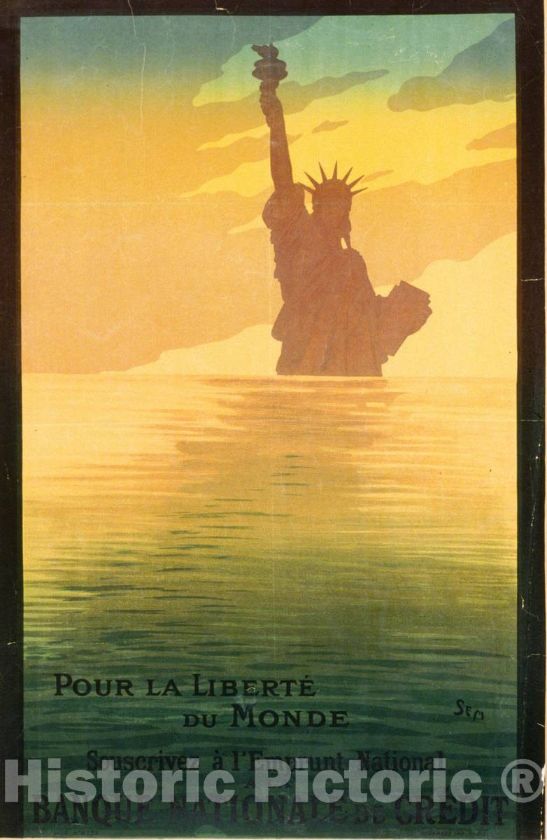 Vintage Poster -  Pour la libertÃ© du Monde. Souscrivez Ã¡ l'emprunt National Ã¡ la Banque Nationale de CrÃ©dit, Historic Wall Art