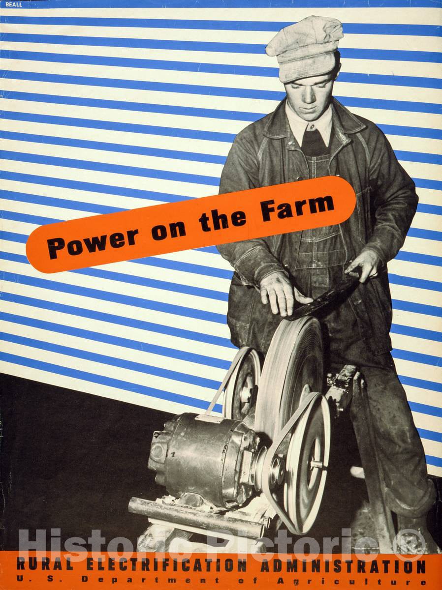 Vintage Poster -  Power on The Farm Rural Electrification Administration, U.S. Department of Agriculture., Historic Wall Art