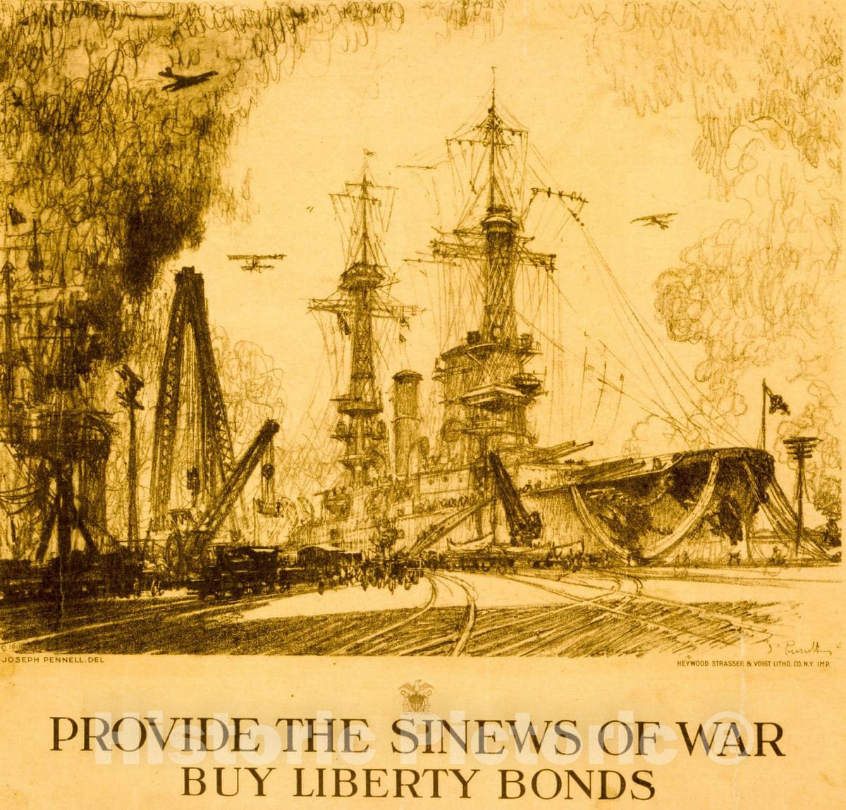 Vintage Poster -  Provide The sinews of war, Buy Liberty Bonds -  Joseph Pennell del; Heywood Strasser & Voigt Litho. Co. N.Y. Imp., Historic Wall Art