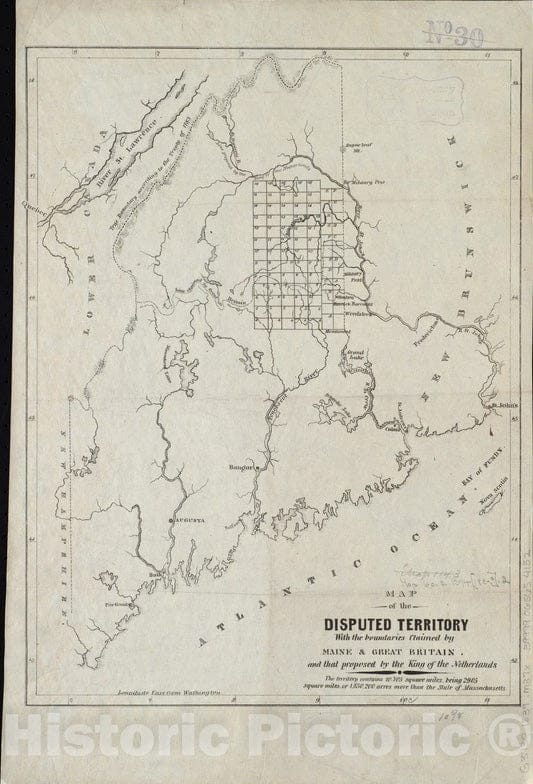 Historical Map, 1839 Map of The disputed Territory with The Boundaries Claimed by Maine & Great Britain and That Proposed by The King of The Netherlands, Vintage Wall Art