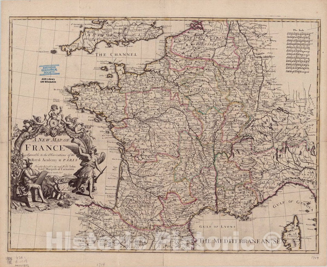 Map : France 1721, A new map of France : agreeable to the observations of the Royal Academy at Paris humbly inscrib'd to the most noble John, Lord Marquis of Carnarvon