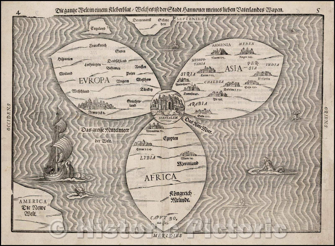 Historic Map - Die gantze Welt in einem Kleberblat/Welches ist der Stadt Hannover meines lieben Baterlandes Wapen Clover Leaf World Map, 1581 v1