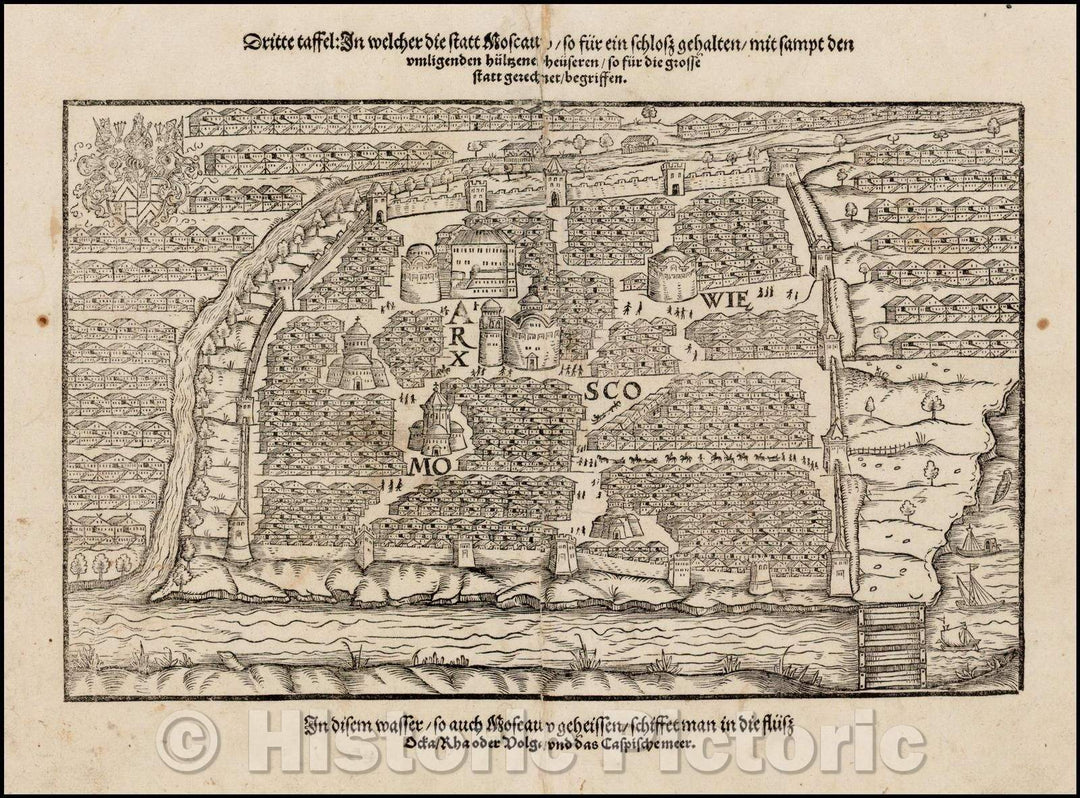 Historic Map - (First Modern of Moscow) Dritte taffel: In welcher die Statt Moscauw :: (First Modern of Moscow) Third Taffel: What is so held the governorship, 1563 - Vintage Wall Art