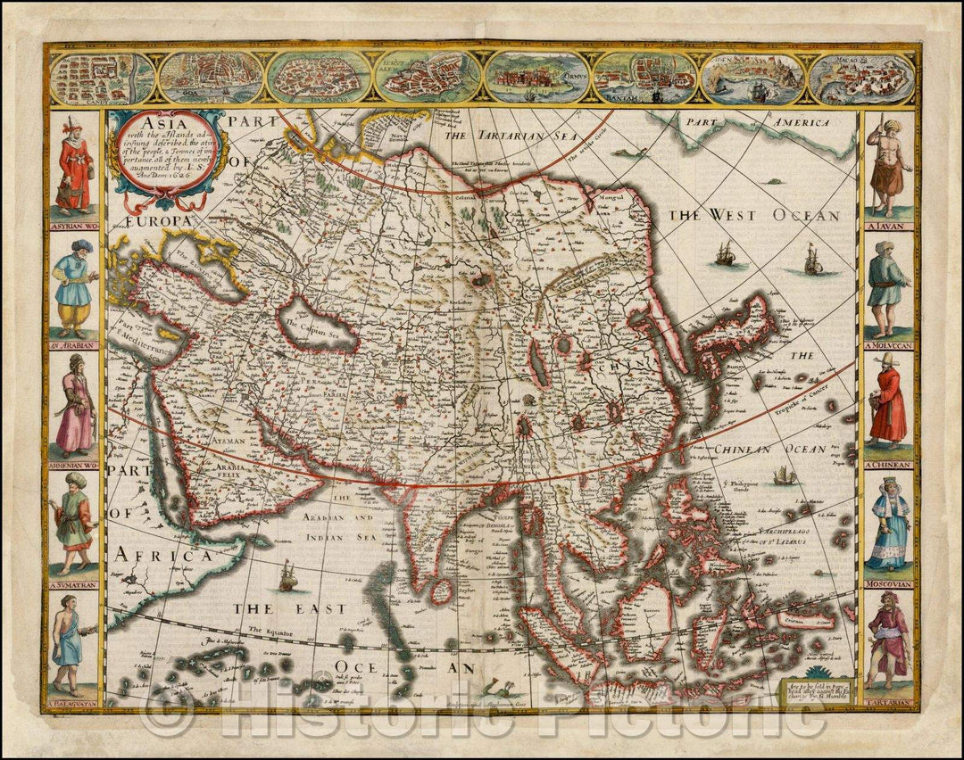 Historic Map - Asia with the Islands adjoining described, the attire of the people, Townes of importance, all of them newly augmented, 1626, John Speed - Vintage Wall Art