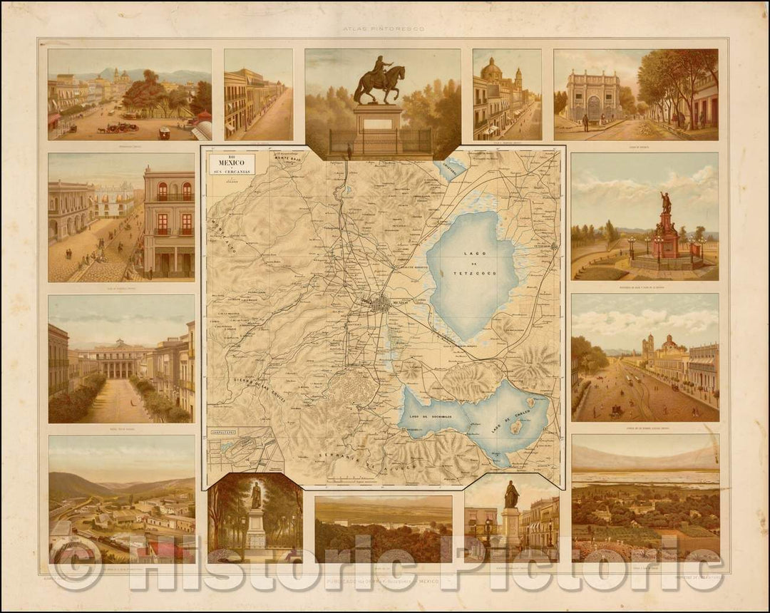 Historic Map - XIII Mexico y Sus Cer/Map of the environs of Mexico City, surrounded by vignettes of important Views in and around Mexico City, 1885 - Vintage Wall Art