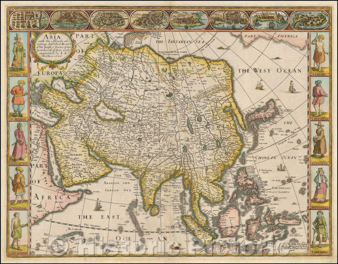 Historic Map - Asia with the Islands adjoining described, the attire of the people, Townes of importance, all of them newly augmented, 1676, John Speed - Vintage Wall Art