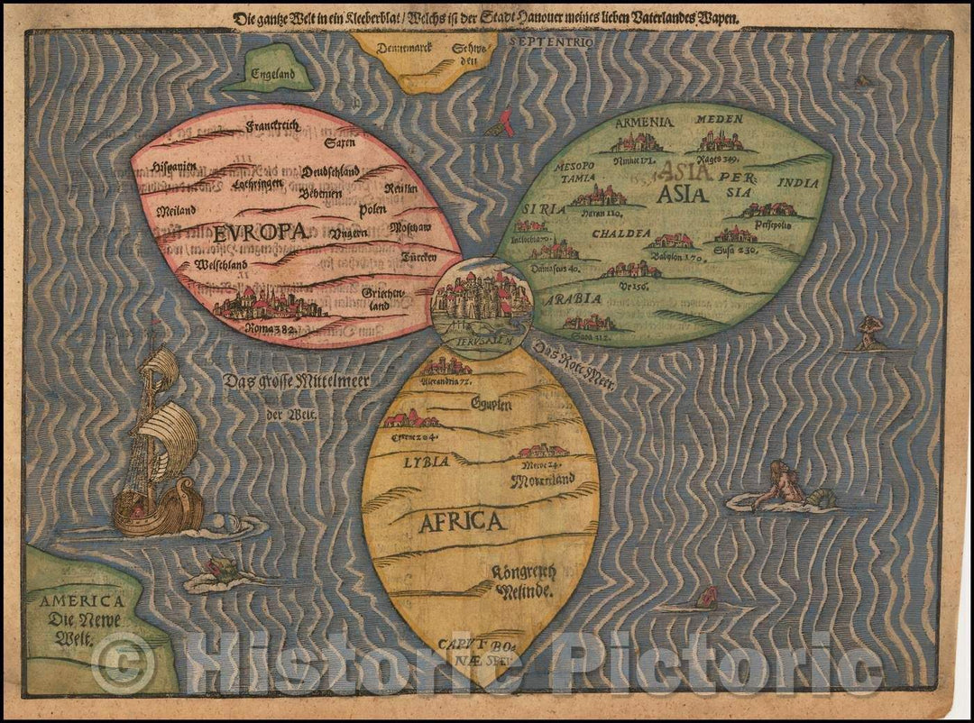 Historic Map - Die gantze Welt in einem Kleberblat/Welches ist der Stadt Hannover meines lieben Baterlandes Wapen Clover Leaf World Map, 1581 v4